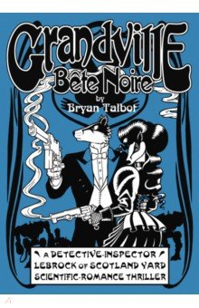 Grandville Bete Noire