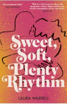 Sweet, Soft, Plenty Rhythm