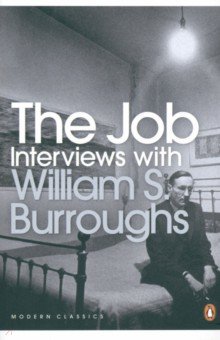 The Job. Interviews with William S. Burroughs