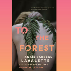 To the Forest (Unabridged)