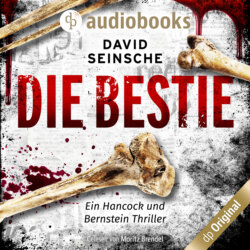 Die Bestie - Ein Hancock und Bernstein Thriller (Ungekürzt)