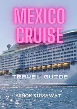 Mexico Cruise. Travel Guide