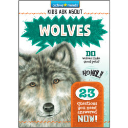 Wolves - Active Minds: Kids Ask About (Unabridged)