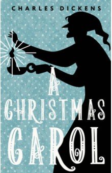 A Christmas Carol. In Prose. Being a Ghost Story