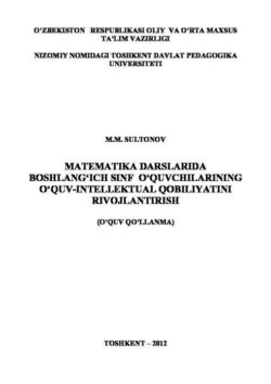Математика дарсларида бошланғич синф ўқувчиларининг ўқув-интеллектуал қобилиятини ривожлантириш