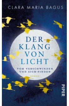 Der Klang von Licht. Vom Verschwinden und Sich-Finden