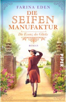 Die Seifenmanufaktur – Die Essenz des Glücks