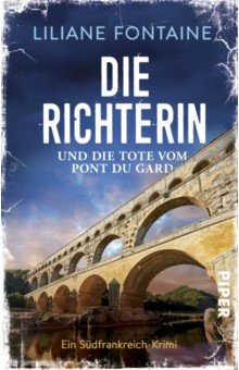 Die Richterin und die Tote vom Pont du Gard