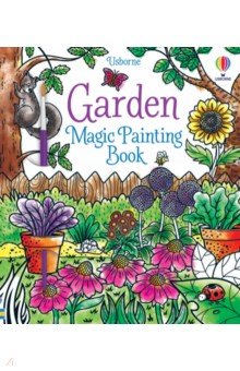 Garden. Magic Painting Book