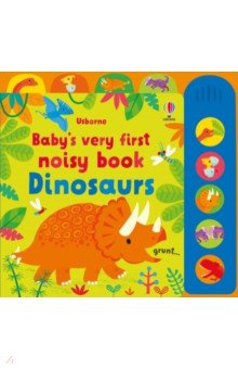 Baby's Very First Noisy Book. Dinosaurs