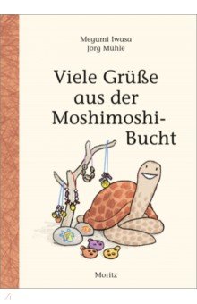 Viele Grüße aus der Moshimoshi-Bucht