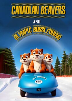 Canadian Beavers and Olympic Bobsledding