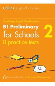 Cambridge English Qualification. Practice Tests for B1 Preliminary for Schools. Volume 2