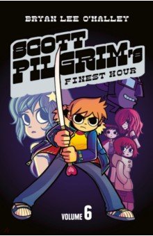 Scott Pilgrim's Finest Hour. Volume 6