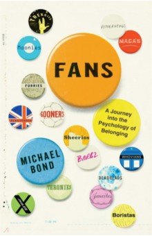 Fans. A Journey Into the Psychology of Belonging