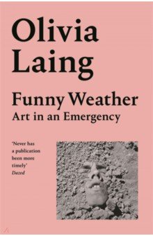 Funny Weather. Art in an Emergency