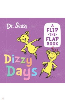 Dizzy Days. A Flip-the-Flap Book