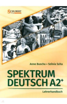 Spektrum Deutsch A2+. Lehrerhandbuch + CD-Rom