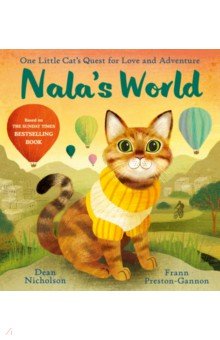 Nala's World. One Little Cat's Quest for Love and Adventure