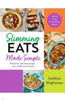 Slimming Eats Made Simple. Delicious and easy recipes 100+ under 500 calories