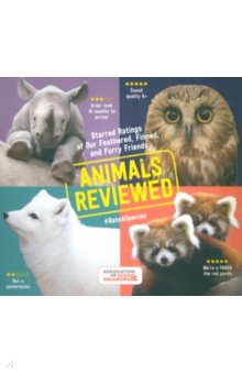 Animals Reviewed. Starred Ratings of Our Feathered, Finned, and Furry Friends