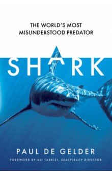 Shark. The world's most misunderstood predator