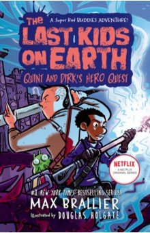 The Last Kids on Earth. Quint and Dirk's Hero Quest