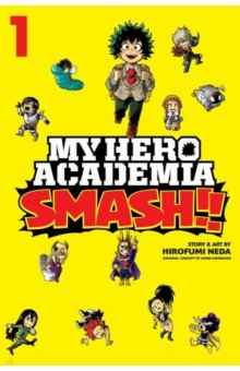 My Hero Academia. Smash!! Volume 1