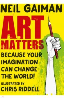 Art Matters. Because Your Imagination Can Change the World
