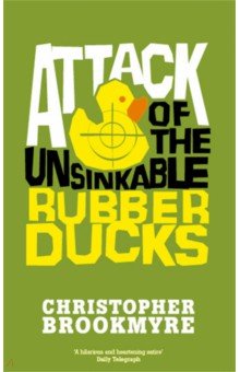 Attack of the Unsinkable Rubber Ducks