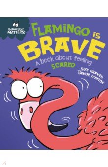 Flamingo is Brave - A book about feeling scared