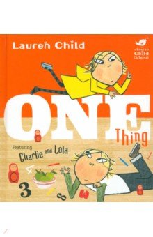 Charlie and Lola: One Thing Board Book