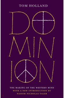 Dominion. The Making of the Western Mind