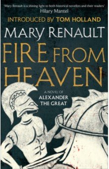 Fire from Heaven. A Novel of Alexander the Great