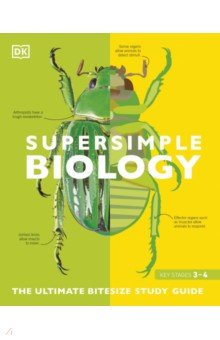 Super Simple Biology. The Ultimate Bitesize Study Guide