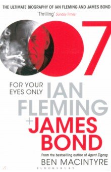 For Your Eyes Only. Ian Fleming and James Bond