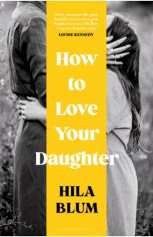 How to Love Your Daughter