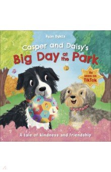 Casper and Daisy`s Big Day at the Park