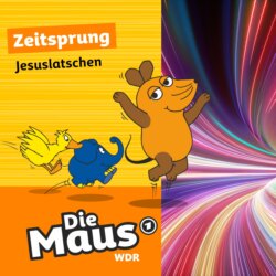 Die Maus, Zeitsprung, Folge 11: Jesuslatschen