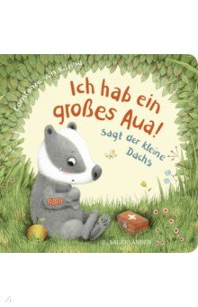 "Ich hab ein großes Aua", sagt der kleine Dachs