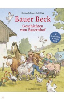 Bauer Beck Geschichten vom Bauernhof