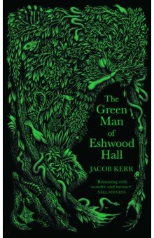 The Green Man of Eshwood Hall