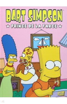 Bart Simpson. Tome 1. Prince de la farce