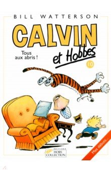 Calvin et Hobbes. Tome 10. Tous aux abris !