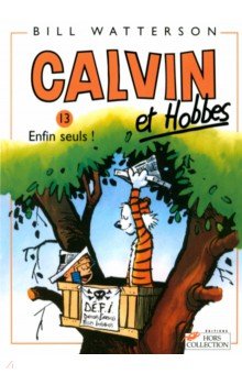 Calvin et Hobbes. Tome 13. Enfin seuls !