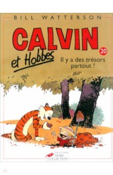 Calvin et Hobbes. Tome 20. Il y a des trésors partout !