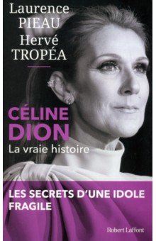Celine Dion. la vraie histoire