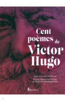 Cent poemes de Victor Hugo