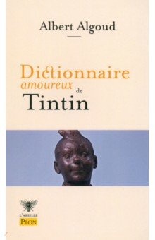 Dictionnaire amoureux de Tintin