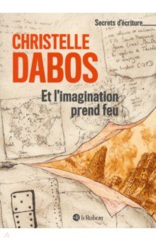 Et l'imagination prend feu. Les secrets d'écriture de Christelle Dabos